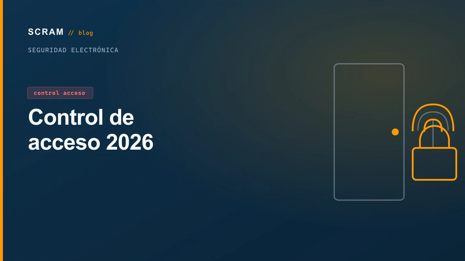 Control de Acceso 2026: Tarjeta, PIN, Huella o Rostro — Cuál te Conviene