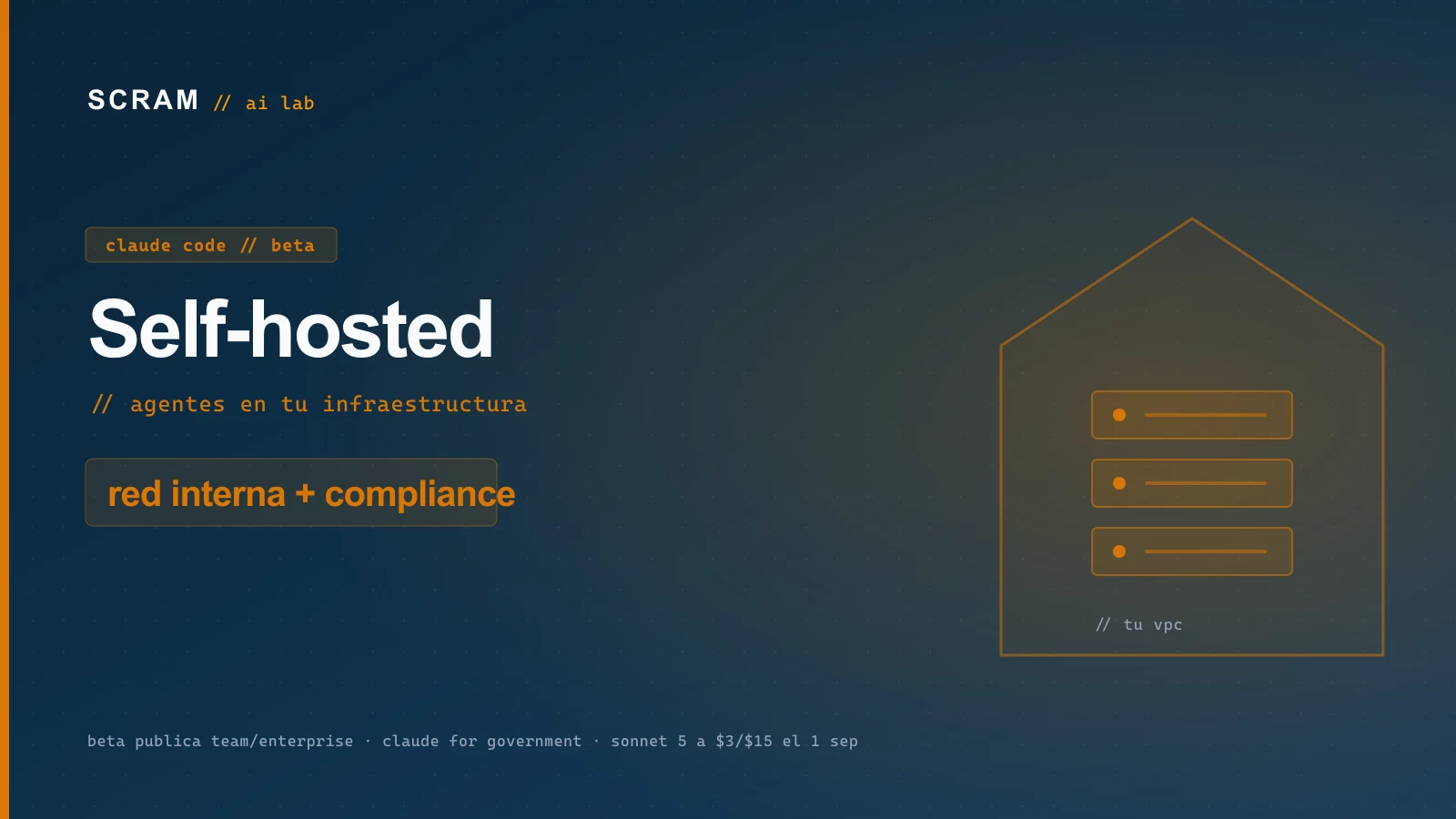 Claude Code self-hosted: tus agentes en tu propia infraestructura