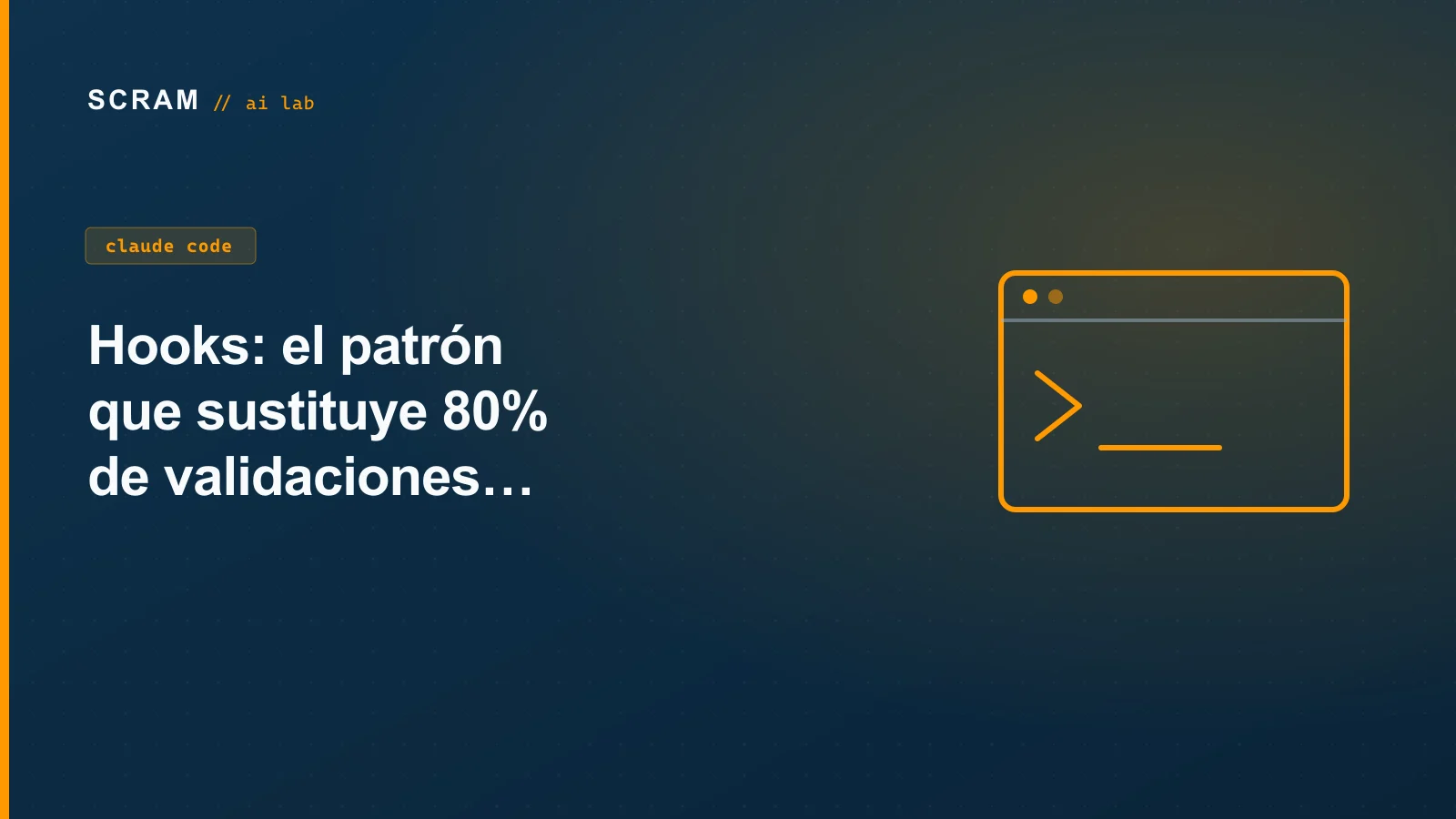 Hooks: el patrón que sustituye 80% de validaciones manuales