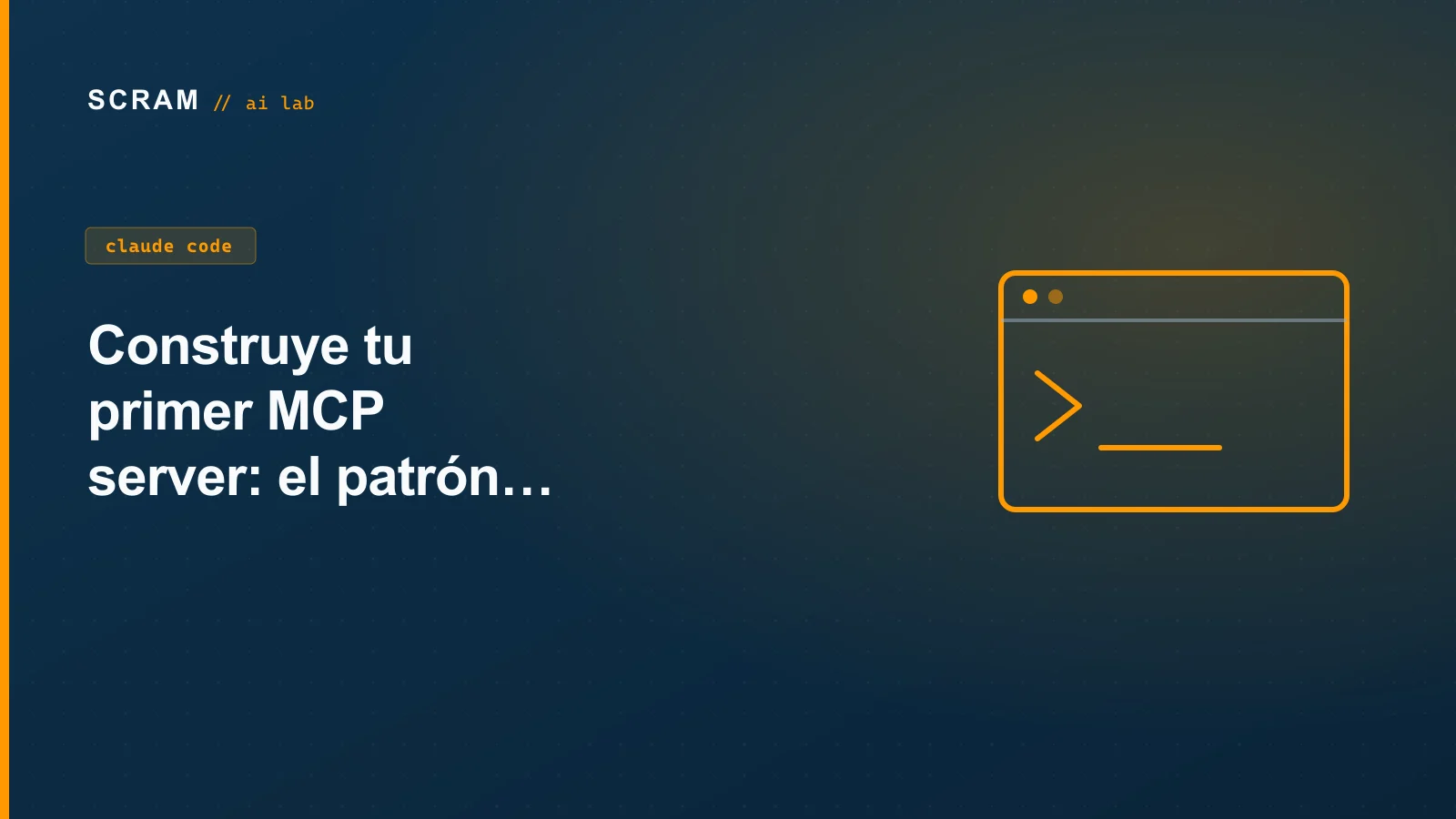 Construye tu primer MCP server: el patrón real